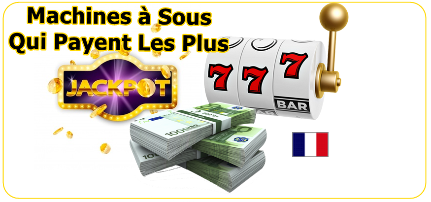 Machines à sous en ligne qui payent les plus Machines à sous en ligne les plus payantes
